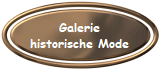 Galerie
historische Mode