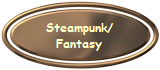 Steampunk/
Fantasy